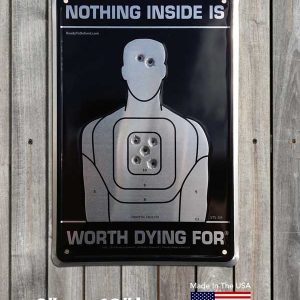 Embossed Metal Sign - Nothing Inside is Worth Dying For® (black background) -0