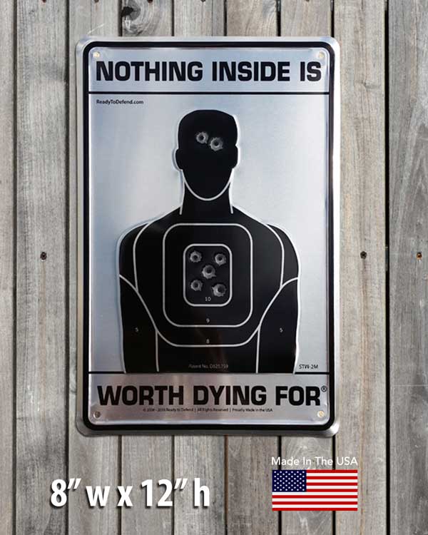 WARNING Metal Sign Made in USA there is nothing here worth dying for 