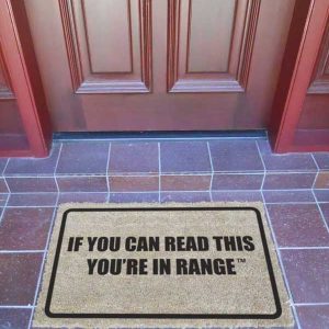 Door Mat - IF YOU CAN READ THIS YOU'RE IN RANGE™ - Premium Quality-0