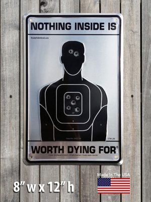 Embossed Metal Sign - Nothing Inside is Worth Dying For® (silver background)